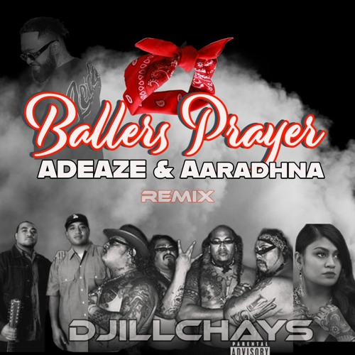 BALLERS PRAYER - ADEAZE & AARADHNA REMIX