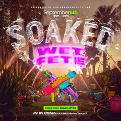 SOAKED WET FETE ‘25