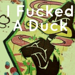 I Fucked A Duck #Squirt