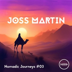 Nomadic Journeys #03 - Joss Martin