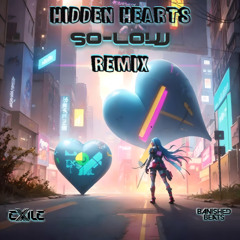 Exile - Hidden Hearts (So-Low Remix)