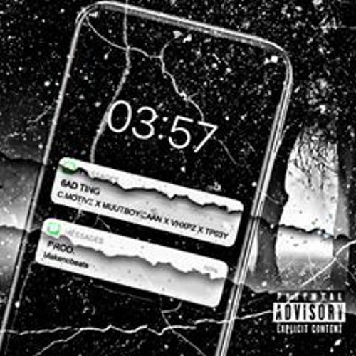 C.MOTIVZ X MUUTBOY.CAAN X VHXPZ X TP03Y - 6AD TING (Prod. MakenoBeats)