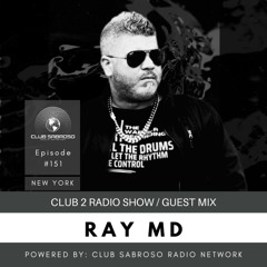 AFRO LATIN HOUSE | RAY MD (GUEST MIX) | CLUB 2 RADIO SHOW #EP151