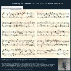 Uttering Half - Truths - #2546 By Chair House 12032020