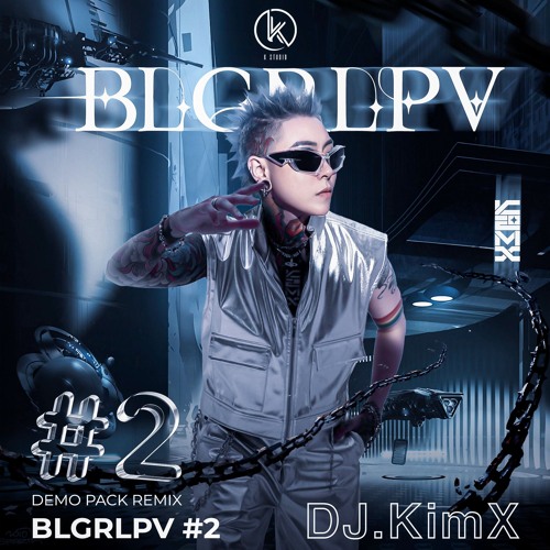 DEMO PACK REMIX BLGRLPV #2 - KIMX