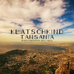 Klatschkind - Tansania (Original Mix)