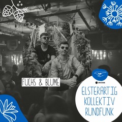 Elsterartig Kollektiv Rundfunk #017 mit Fuchs & Blume