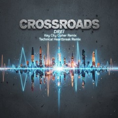 CROSSROADS by DREi "KCC Technical Heartbreak Remix"