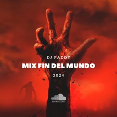 DJ FADDY - MIX FIN DEL MUNDO 2024