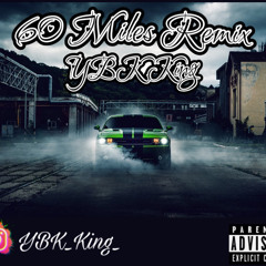 YBK King - 60 Miles Remix