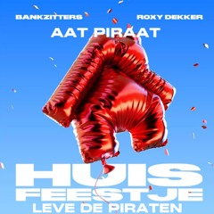 Aat Piraat - Huisfeestje (Uptempo Remix)