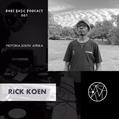 Rare Basic Podcast 007 w/Rick Koen