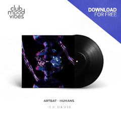 FREE DOWNLOAD: ARTBAT ─ Humans (11.11 Remix) [CMVF176]