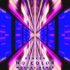 No Color (Moryas Remix)
