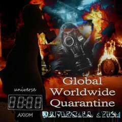 UniversAll Axiom - Global Worldwide Quarantine (Original Mix) [UA389]