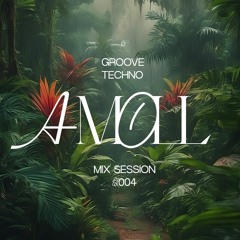 Amoll | Groove Techno | Mix Session #004