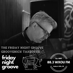 10-24-25 Friday Night Groove feat. Groovenick