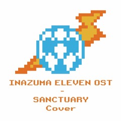 Sanctuary (Inazuma Eleven OST Cover)