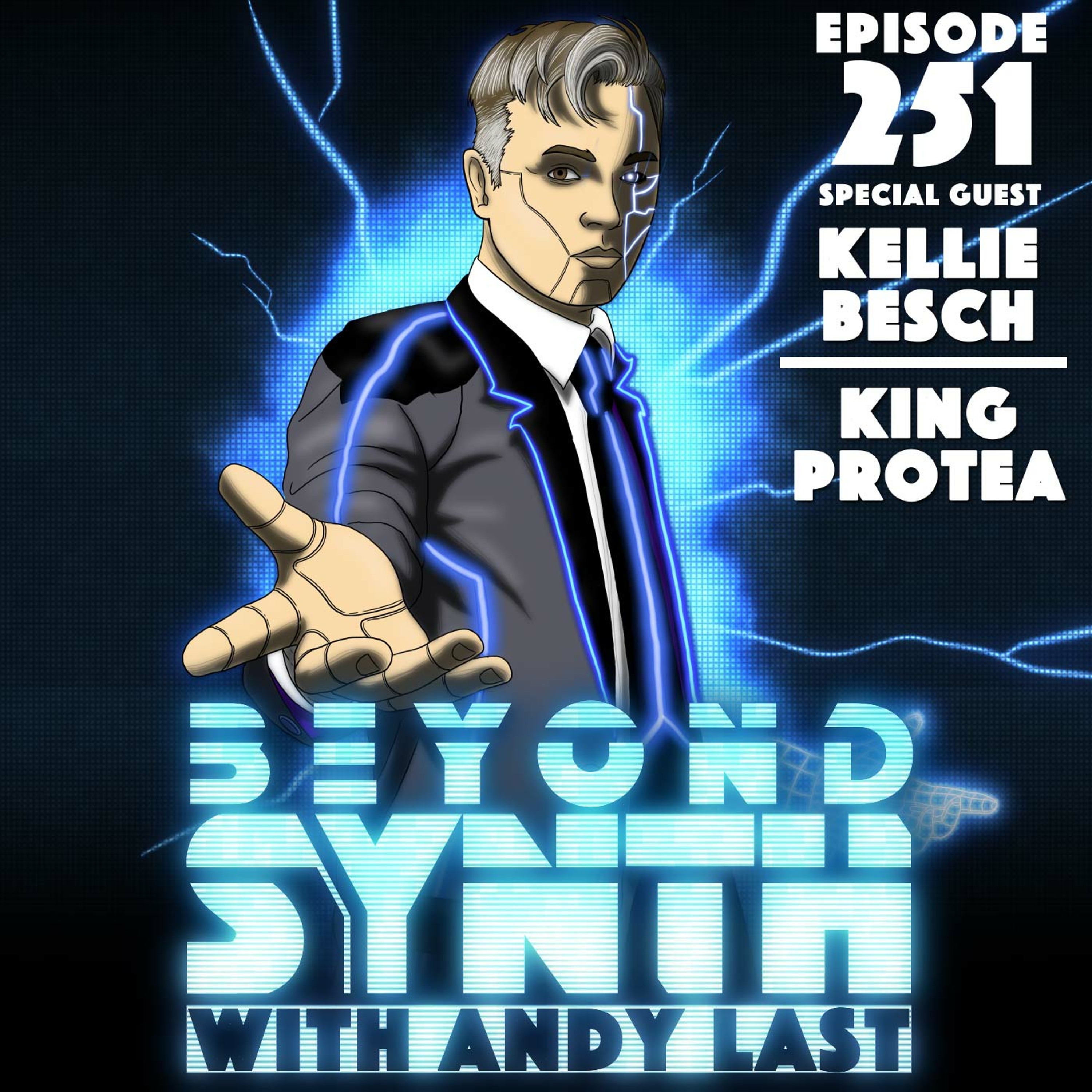 Beyond Synth - 251 - Kellie Besch / King Protea