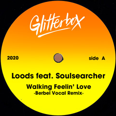 Loods Feat. Soulsearcher - Walking Feelin' Love (Berbel Vocal Remix)