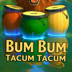 Bum BumTacumTacum