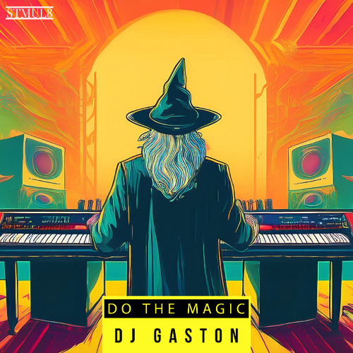 PREMIERE! Dj Gaston - Do The Magic (Original Mix) Stmul8