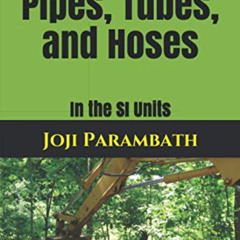 [Download] EPUB 📜 Hydraulic Pipes, Tubes, and Hoses: In the SI Units (Industrial Hyd