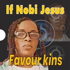 If Nobi You Jesus