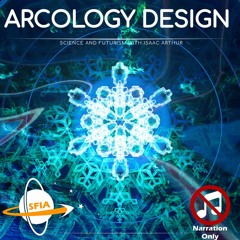 Arcology Design (Narration Only)