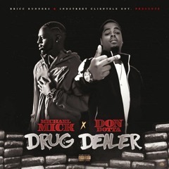 Michael Mick x Don Dotta - Drug Dealer