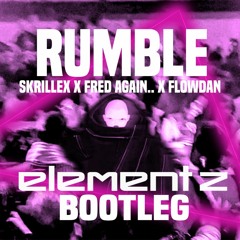 Skrillex ,Fred Again ..... Flowdan - Rumble (Element Z Remix) FREE DOWNLOAD