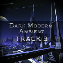 Dark Modern Ambient - Track #3 (Preview)