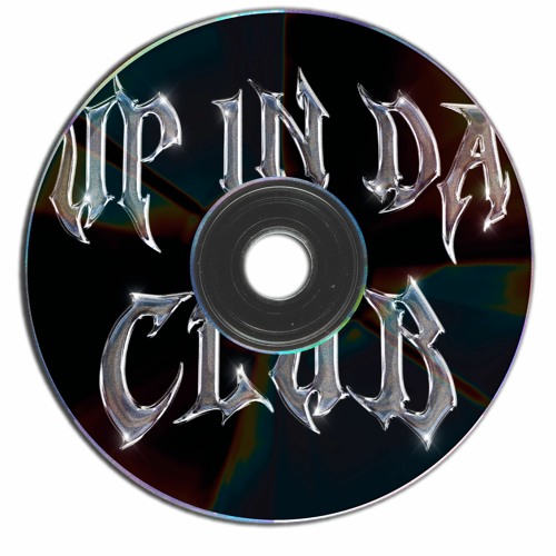 UP IN DA CLUB