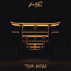 Lonely Fun - Think Ahead