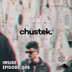 Chustek | Inside Episode 006 | August 2021