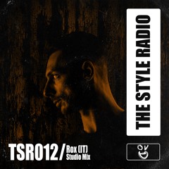 TSR012 - The Style Radio - Rox (IT) Guest Mix