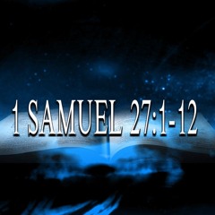 1 Samuel 27:1-12