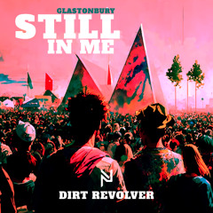 (Glastonbury) Still In Me - FREE DOWNLOAD WAV xoxox