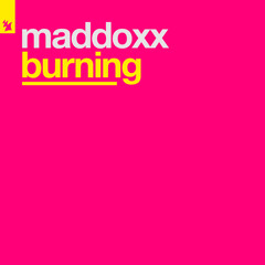 Maddoxx - Burning (Original Mix)