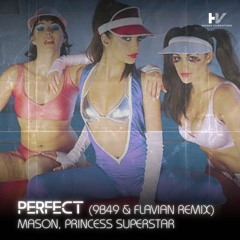 Perfect (9B49 x Flavian Remix) - Mason, Princess Superstar