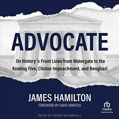 [FREE] EBOOK 📜 Advocate: On History's Front Lines from Watergate to the Keating Five