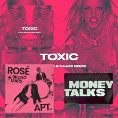 Money talks X ROSE-APT X Toxic Mashup