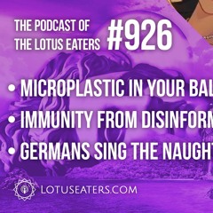 The Podcast of the Lotus Eaters #926
