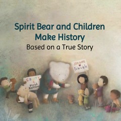 Cindy Blackstock Reads Spirit Bear's Story