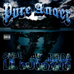 PURE ANGER FT. LIL BOODANG (Prod. CHAINSAW MURDA)