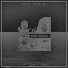 pop enemy(not fallin' bootleg) [160 VIP]