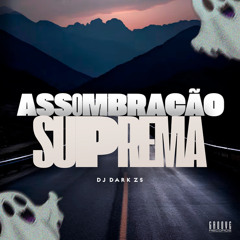 ASSOMBRAÇAO SUPREMA