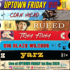 BIG BLAZE & YARZ Live at UPTOWN FRIDAY Online 1st May 2020