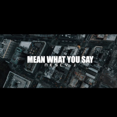 Mean What You Say