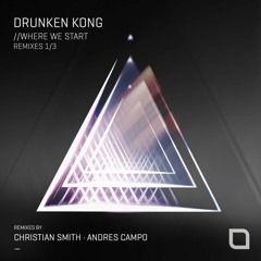 PREMIERE: Drunken Kong - Live And Create (Andres Campo Remix)